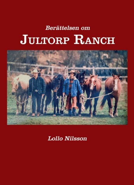 Lollo Nilsson - Berättelsen om Jultorp Ranch, Storpocket