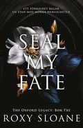 Seal My Fate (svensk utg�va)