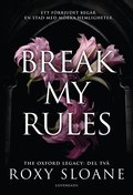 Break My Rules (svensk utg�va)