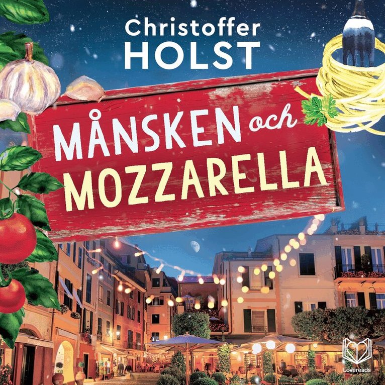 Christoffer Holst - Månsken och mozzarella, Ljudbok