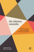 Att erknna varandra : mngfald, integration och ungas delaktighet i frsamlingar och samhlle