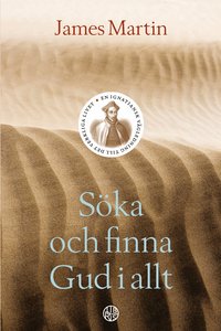 S�ka och finna Gud : en ignatiansk v�gledning till det verkliga livet