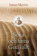 S�ka och finna Gud : en ignatiansk v�gledning till det verkliga livet
