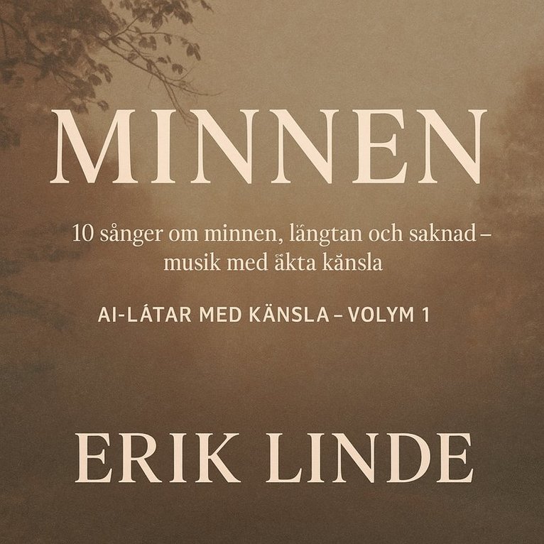 Erik Linde - MINNEN. 10 sånger om minnen, längtan och saknad – musik med äkta känsla, Ljudbok