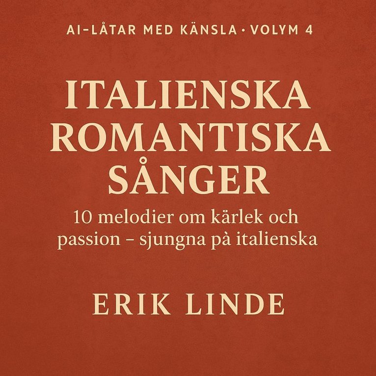 Erik Linde - Italienska romantiska sånger. 10 melodier om kärlek och passion – sjungna på italienska, Ljudbok