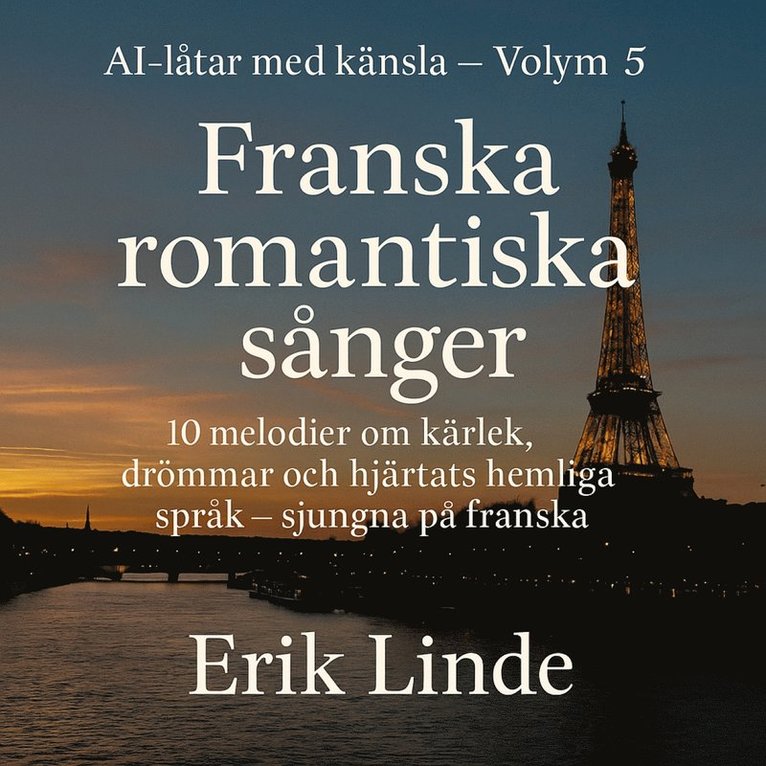 Erik Linde - Franska romantiska sånger. 10 melodier om kärlek, drömmar och hjärtats hemliga språk – sjungna på franska, Ljudbok