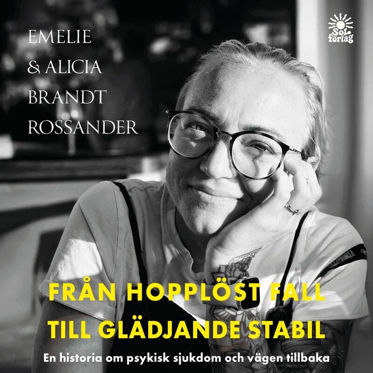 Emelie Brandt Rossander, Alicia Brandt Rossander - Från hopplöst fall till glädjande stabil, Ljudbok