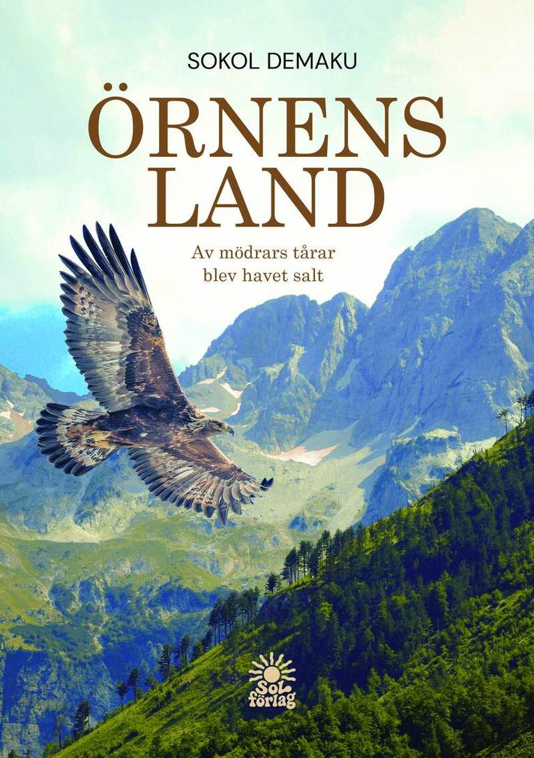 Sokol Demaku - Örnens land: Av mödrars tårar blev havet salt, Häftad