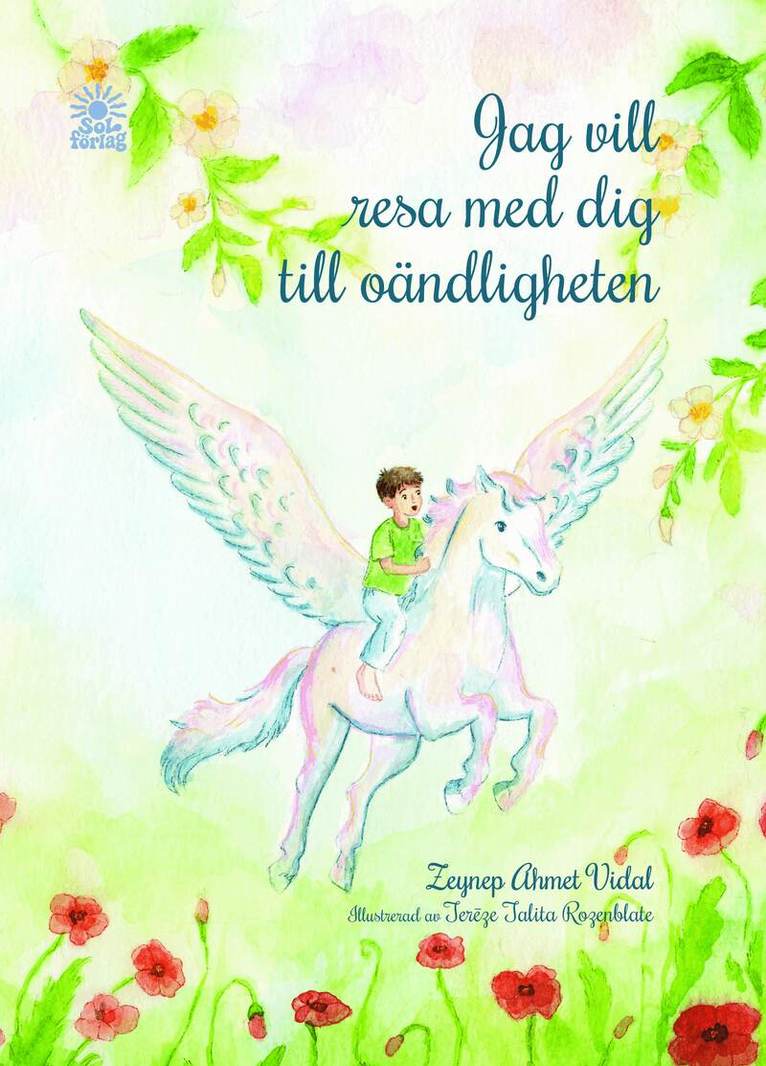 Zeynep Ahmet Vidal - Jag vill resa med dig till oändligheten, Inbunden