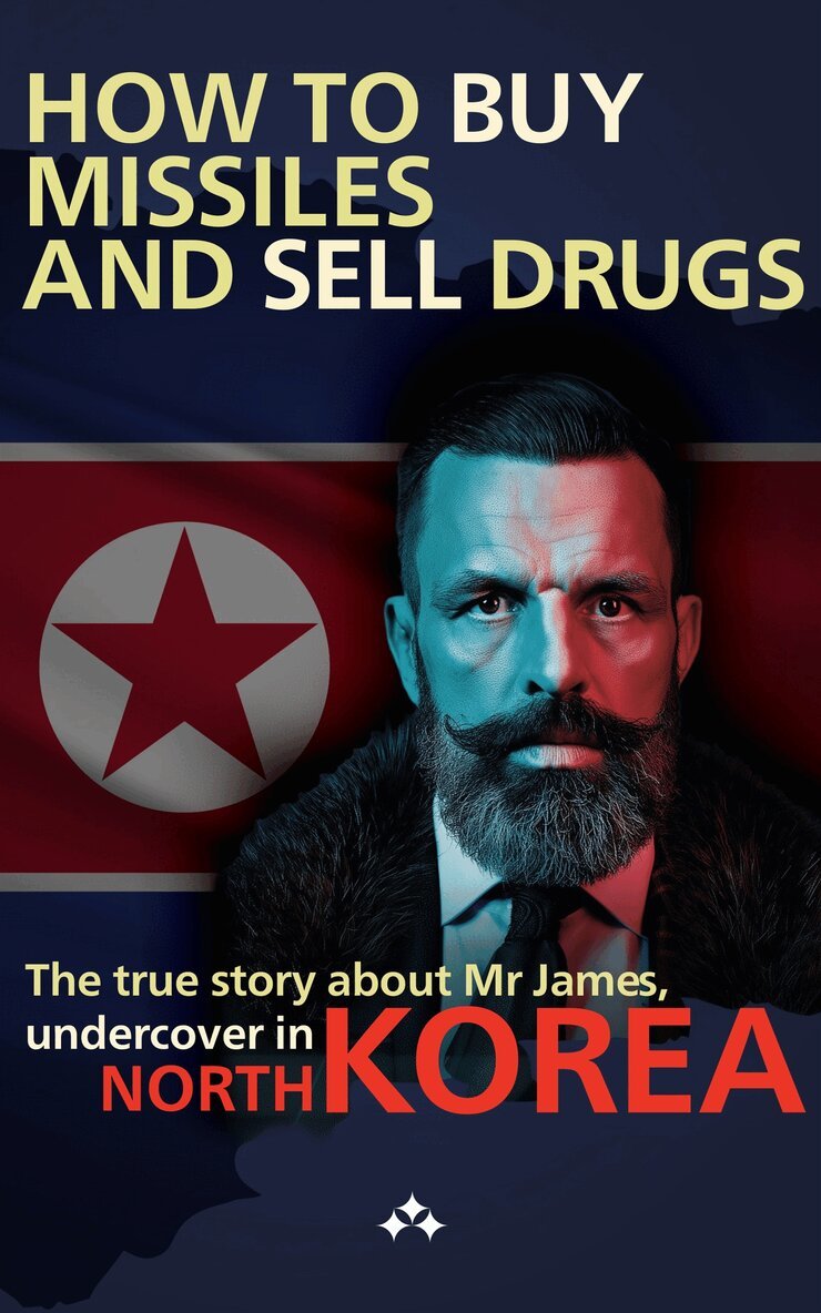 Jim Latrache-Qvortrup, Nicoline Qvortrup, Rasmus Elmelund - How to buy missiles and sell drugs, E-bok