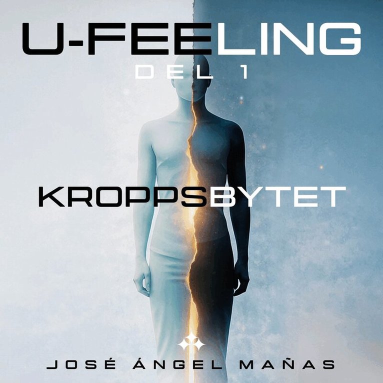 José Ángel Mañas (AI Voice) - U-Feeling : Kroppsbytet, Ljudbok