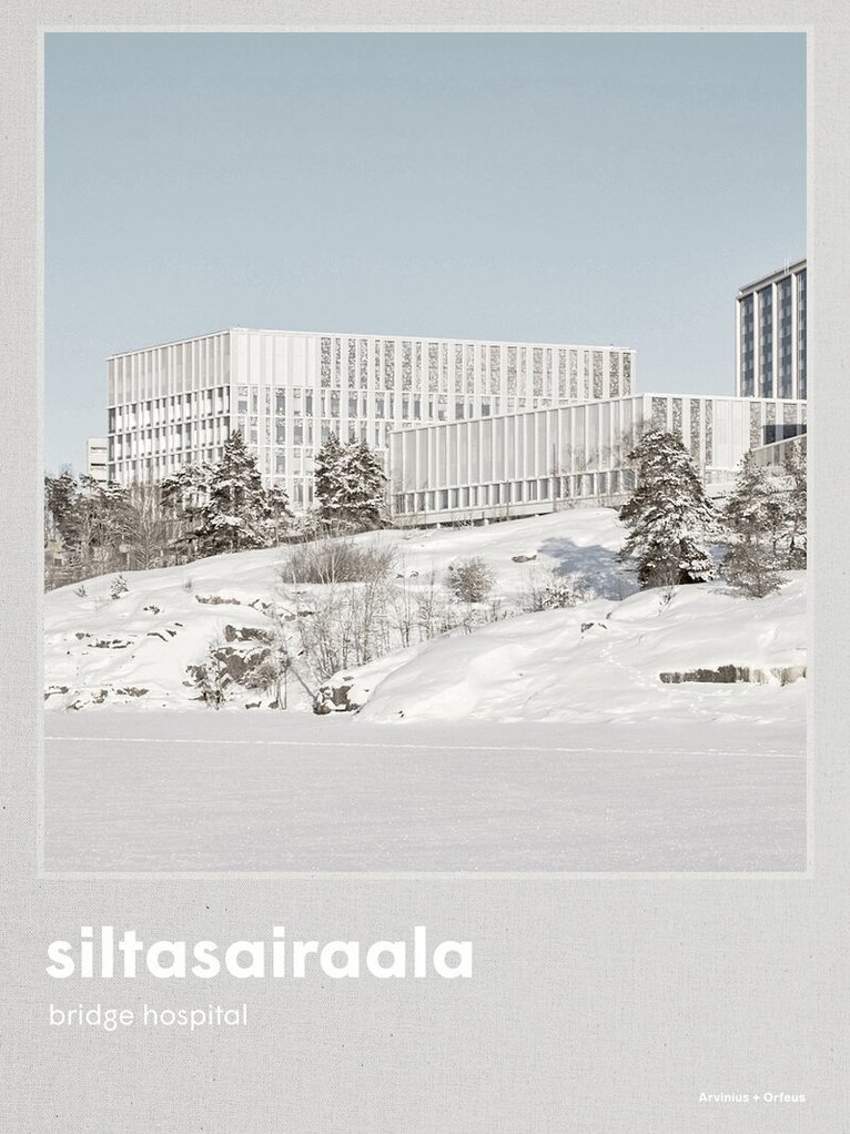 Julia Tournaire, Donato Severo, Freja Ståhlberg-Aalto, Sari Palosaari - Siltasairaala : the bridge hospital (french), Inbunden