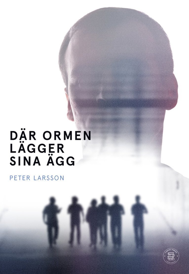 Peter Larsson - Där ormen lägger sina ägg, E-bok