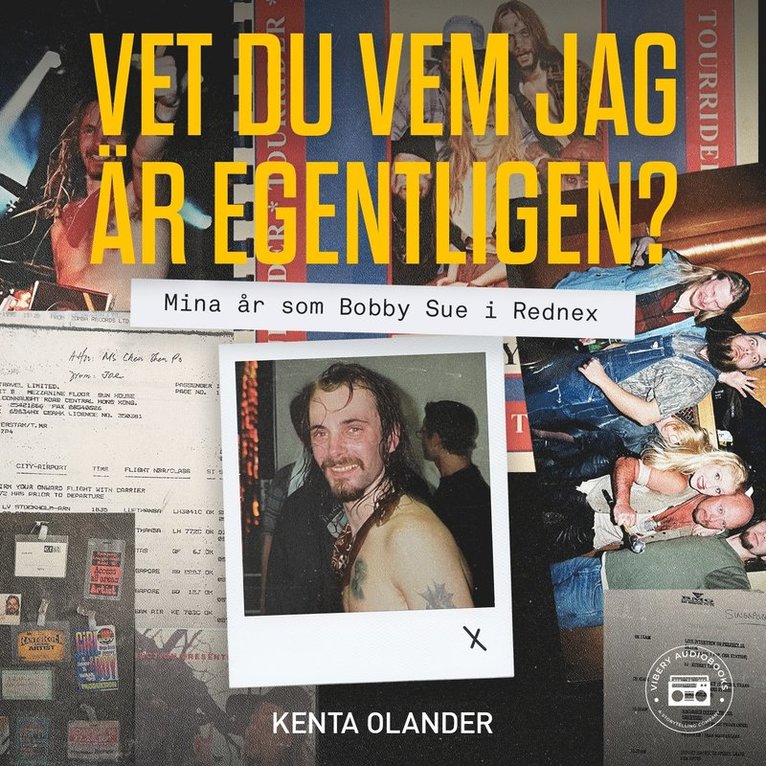 Kenta Olander - Vet du vem jag är egentligen? Mina år som Bobby Sue i Rednex, Ljudbok