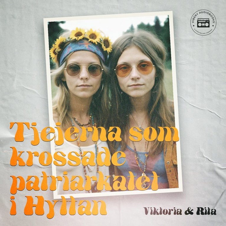 Viktoria och Rita - Tjejerna som krossade patriarkatet i Hyttan, Ljudbok