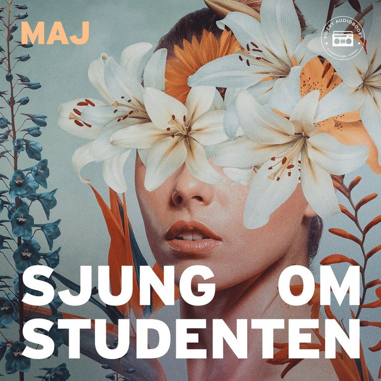 Maj Lundgren Barnéus - Sjung om Studenten, Ljudbok