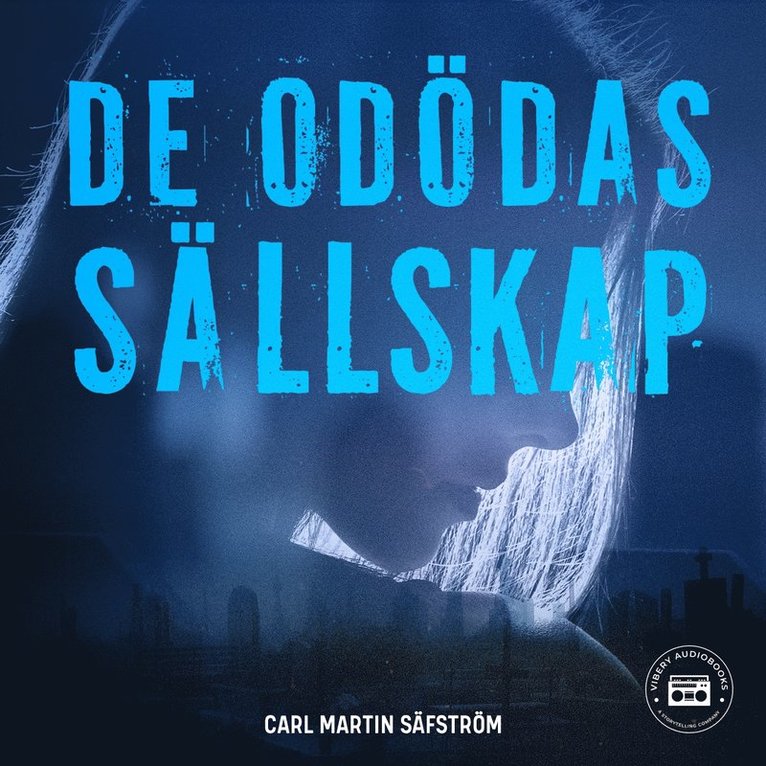 Carl Martin Säfström - De odödas sällskap, Ljudbok