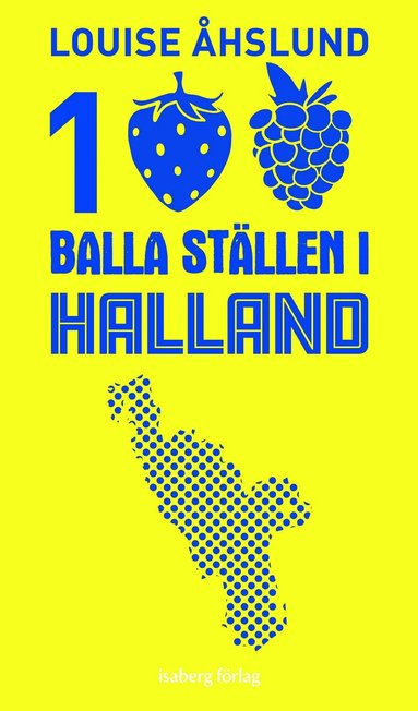 100 balla ställen i Halland
