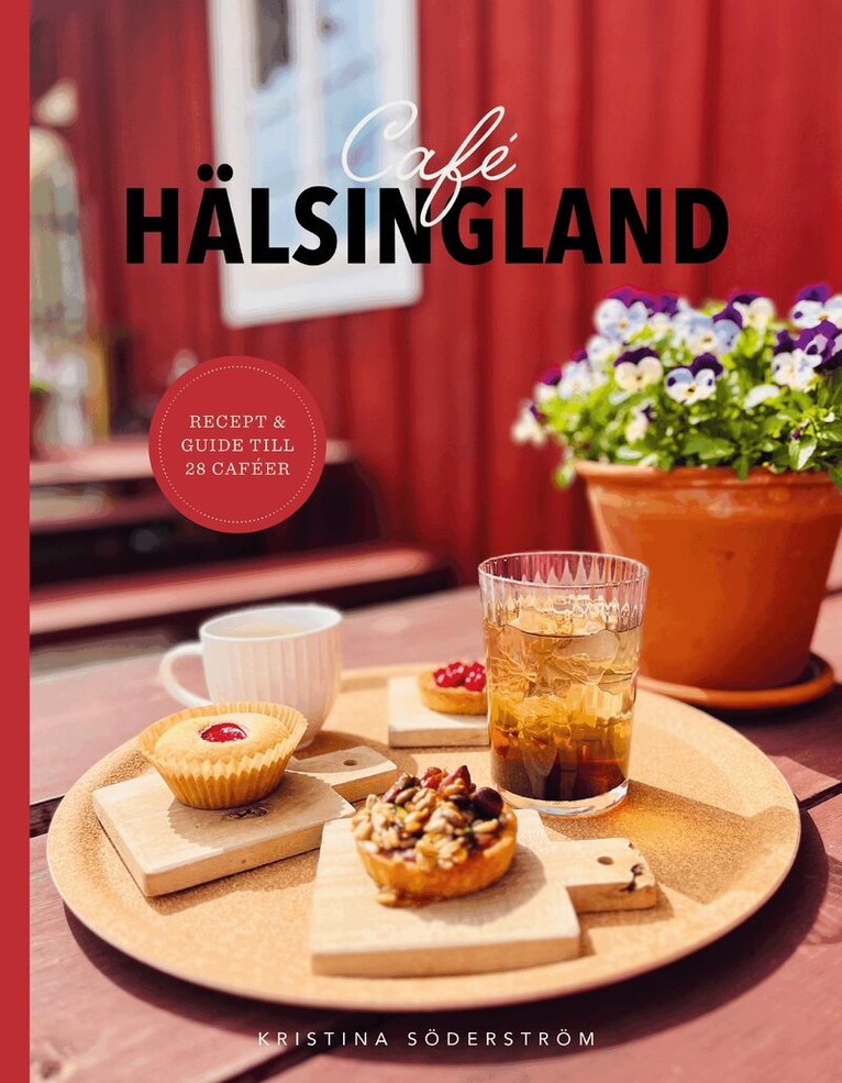 Kristina Söderström - Café Hälsingland, Inbunden
