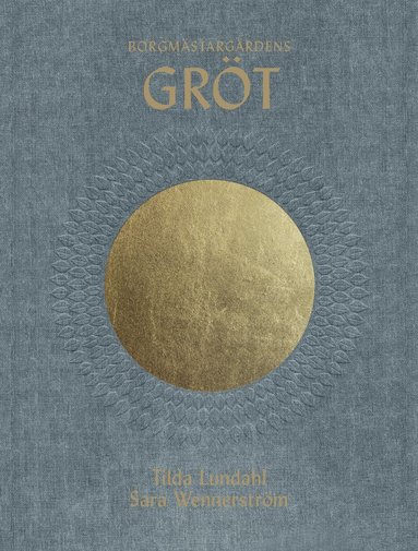 Sara Wennerström, Tilda Lundahl - Borgmästargårdens gröt, Inbunden