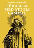 Frdelen med att bli gammal