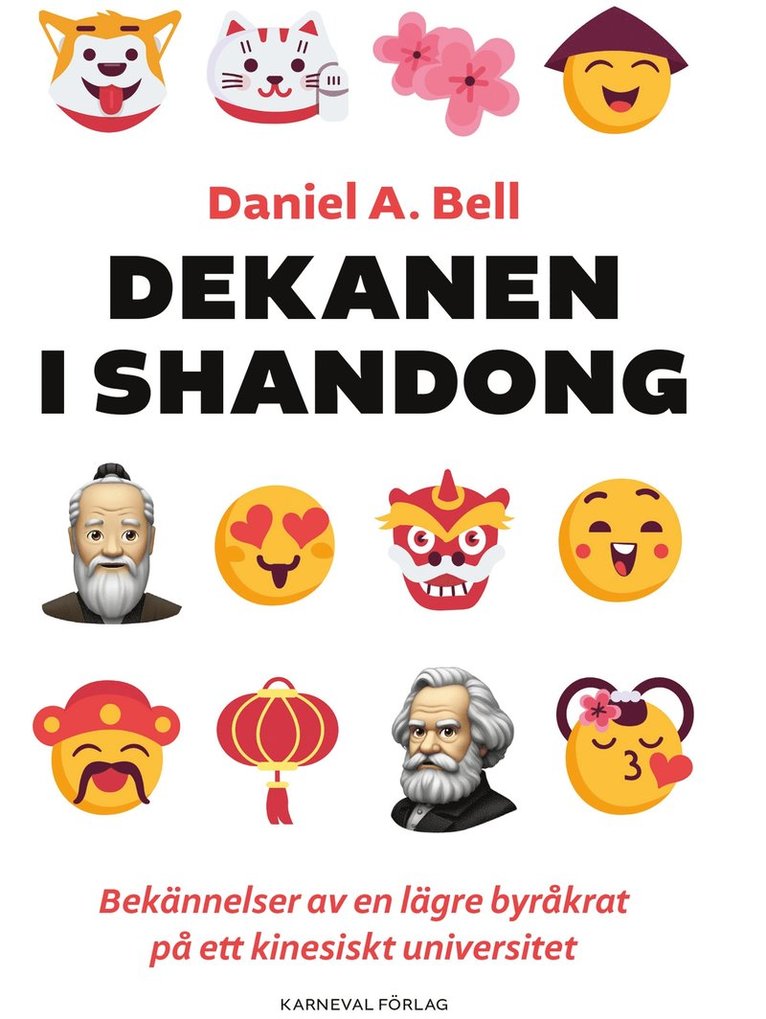 Daniel A. Bell - Dekanen i Shandong : bekännelser av en lägre byråkrat på ett kinesiskt universitet, E-bok