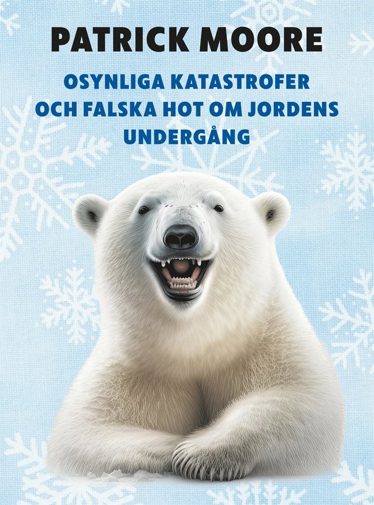 Patrick Moore - Osynliga katastrofer och falska hot om jordens undergång, E-bok