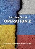 Operation Z : en analys av Ukrainakriget och dess orsaker
