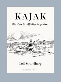 Kajak : r�relser & tillf�lliga boplatser