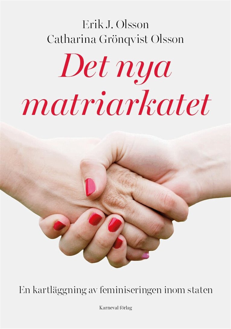 Catharina Grönqvist Olsson, Erik J. Olsson - Det nya matriarkatet, E-bok. Tillgänglighet: Lägg i varukorg