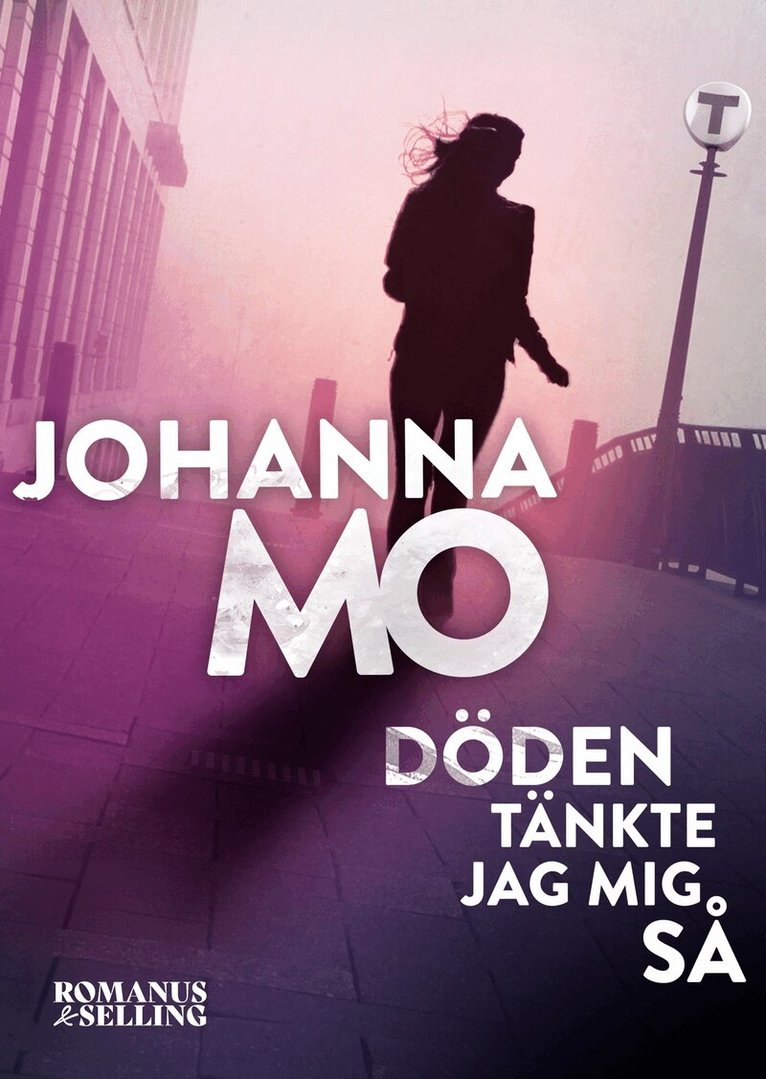 Johanna Mo - Döden tänkte jag mig så, E-bok