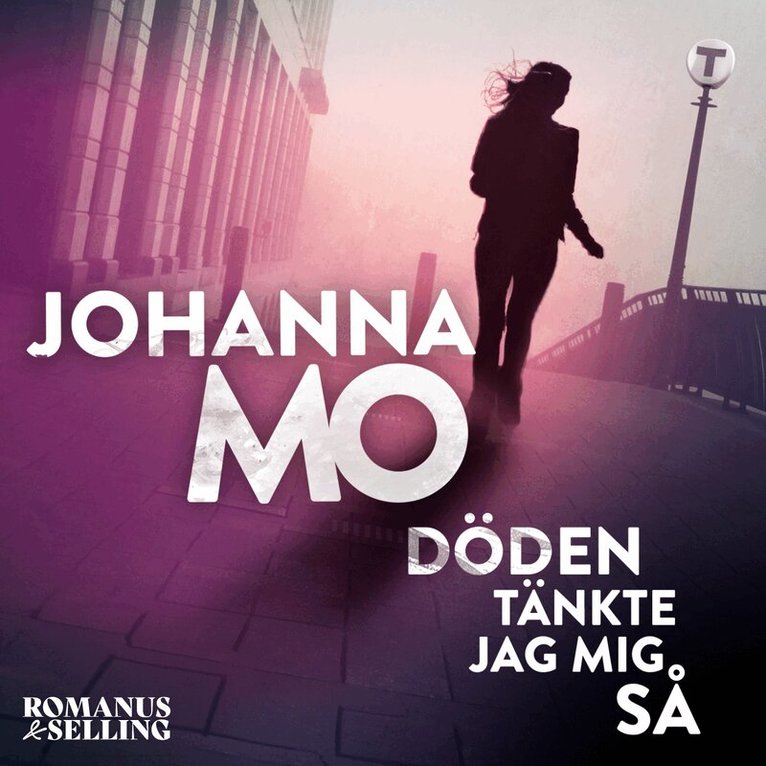 Johanna Mo - Döden tänkte jag mig så, Ljudbok