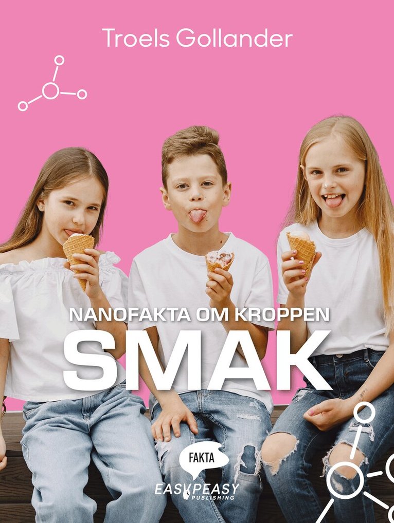 Troels Gollander - Nanofakta om kroppen. Smak, Inbunden