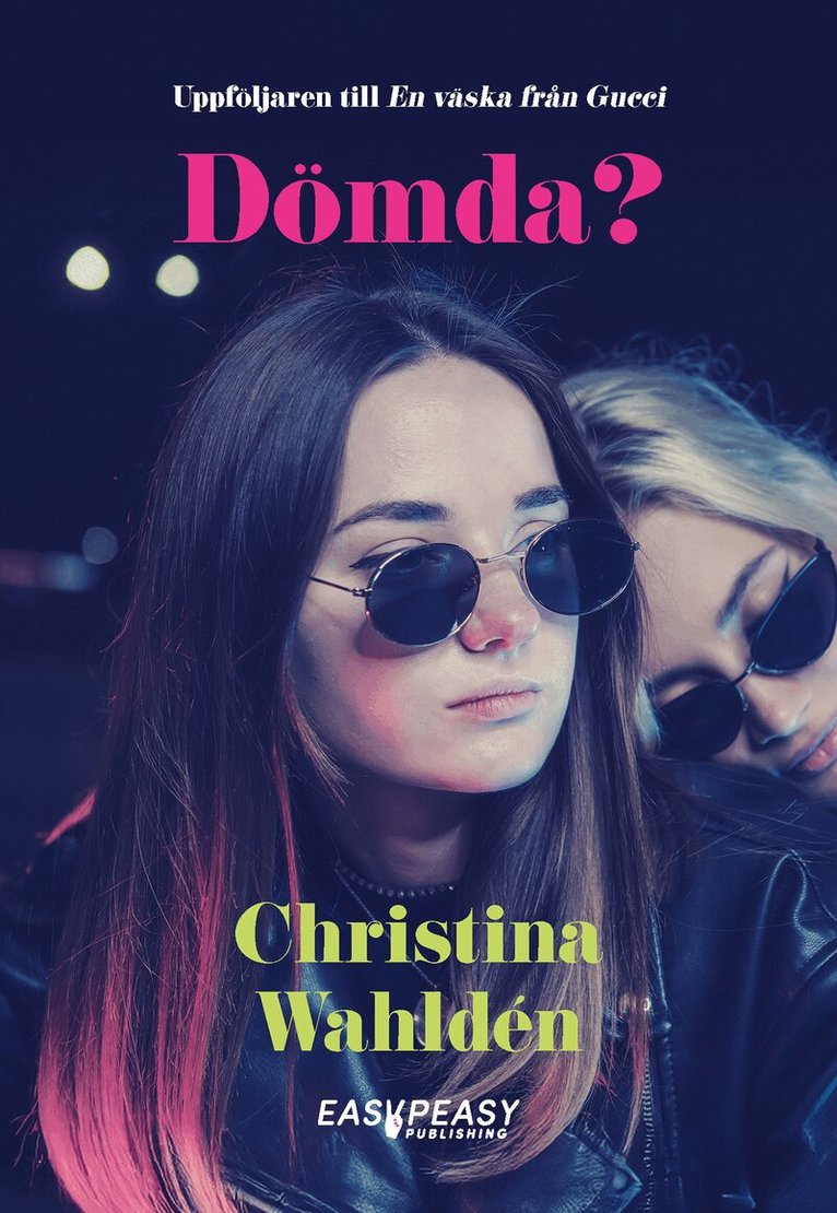Christina Wahldén - Dömda?, E-bok