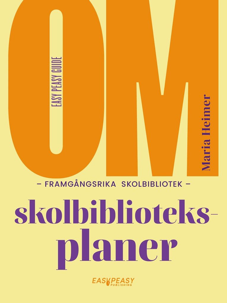 Maria Heimer - Om framgångsrika skolbibliotek : skolbiblioteksplaner, Häftad