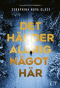 Det h�nder aldrig n�got h�r