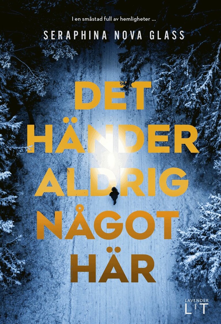 Seraphina Nova Glass - Det händer aldrig något här, E-bok