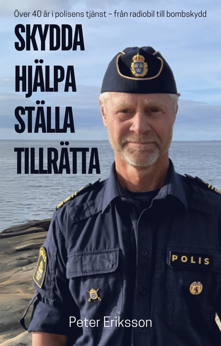 Peter Eriksson - Skydda, hjälpa, ställa tillrätta, E-bok