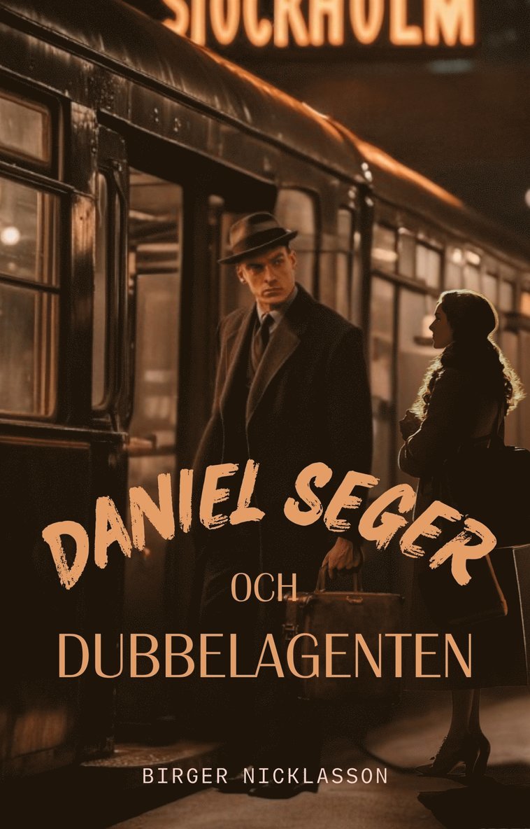 Birger Nicklasson - Daniel Seger och dubbelagenten, E-bok