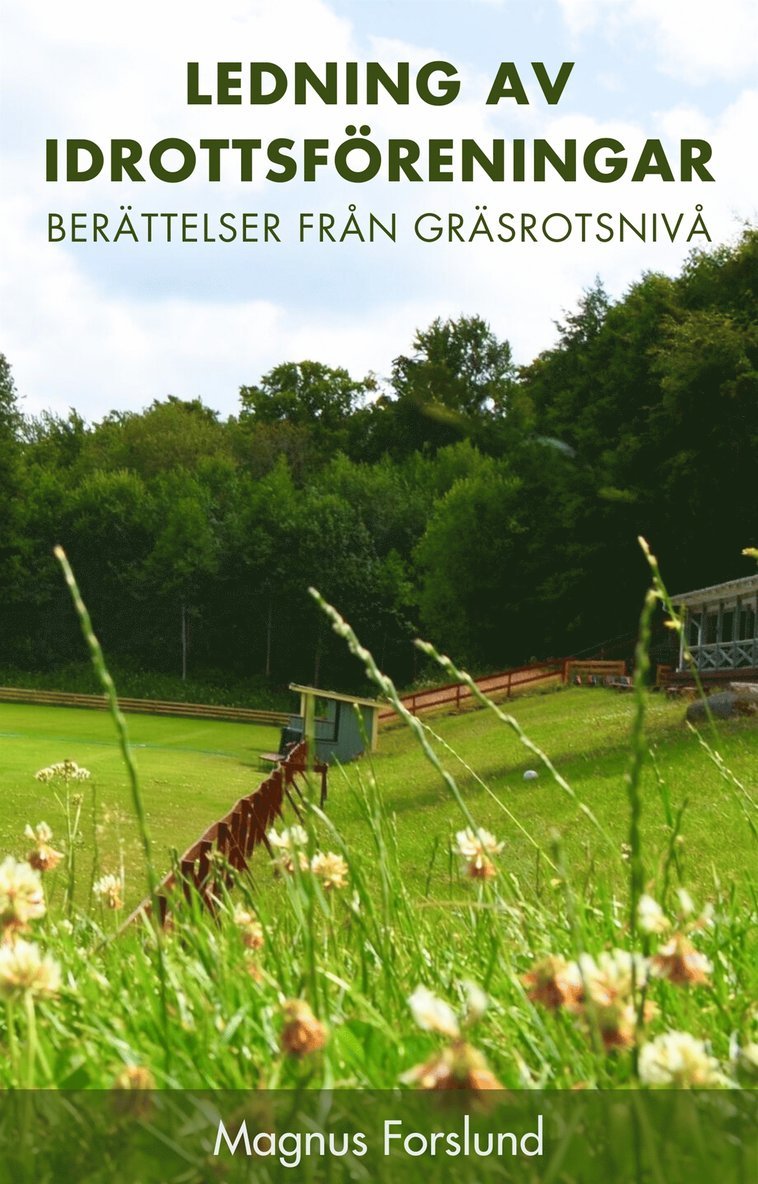 Magnus Forslund - Ledning av idrottsföreningar. Berättelser från gräsrotsnivå., E-bok