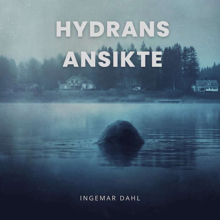 Ingemar Dahl - Hydrans ansikte, Ljudbok
