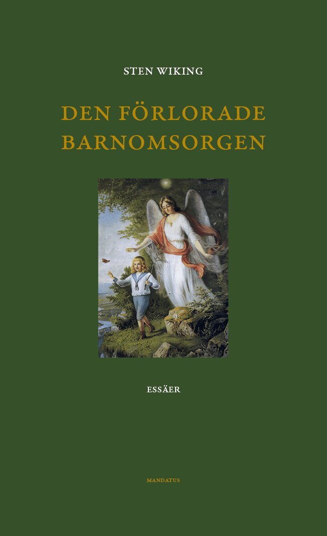 Sten Wiking - Den förlorade barnomsorgen, Häftad. Tillgänglighet: Lägg i varukorg