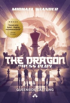 Michael Wiander - The Dragon Chess Club : Queenside Castling, Häftad