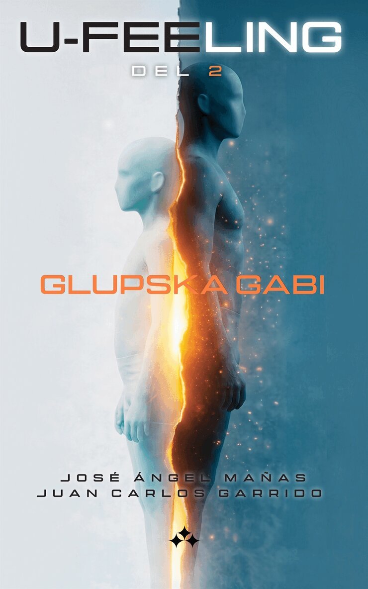José Ángel Mañas, Juan Carlos Garrido - U-Feeling II - Glupska Gabi, E-bok