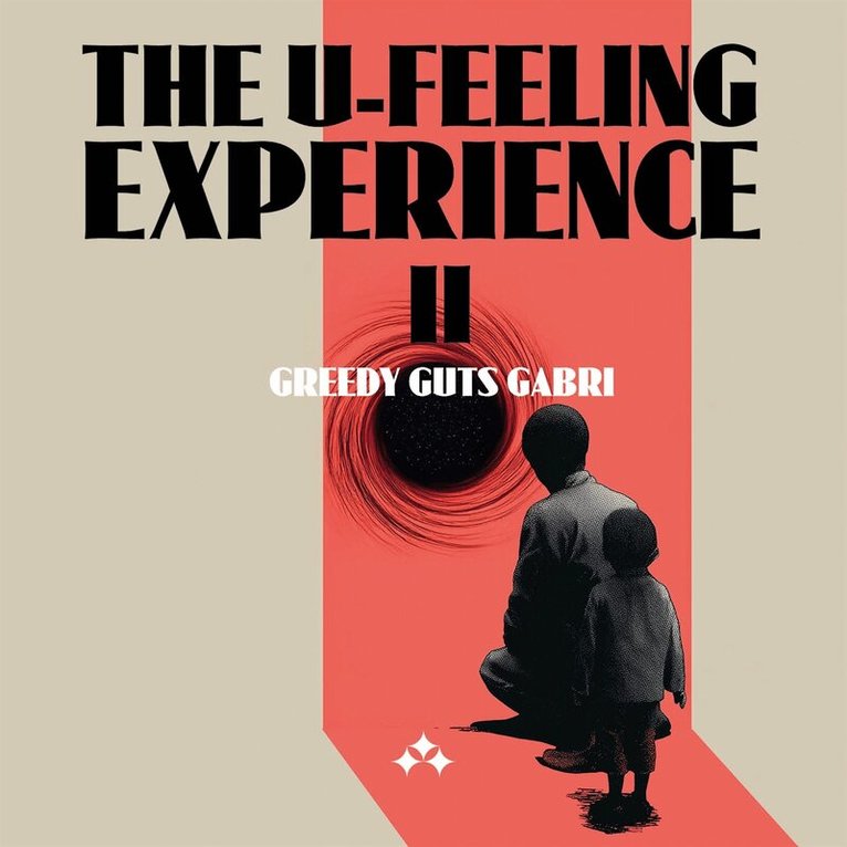 José Angel Manas - The U-Feeling Experience II: Greedy Guts Gabri, Ljudbok