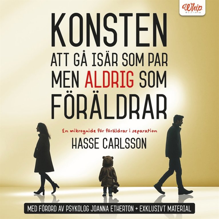 Hasse Carlsson - Konsten  att gå isär som par  men aldrig som  föräldrar, Ljudbok