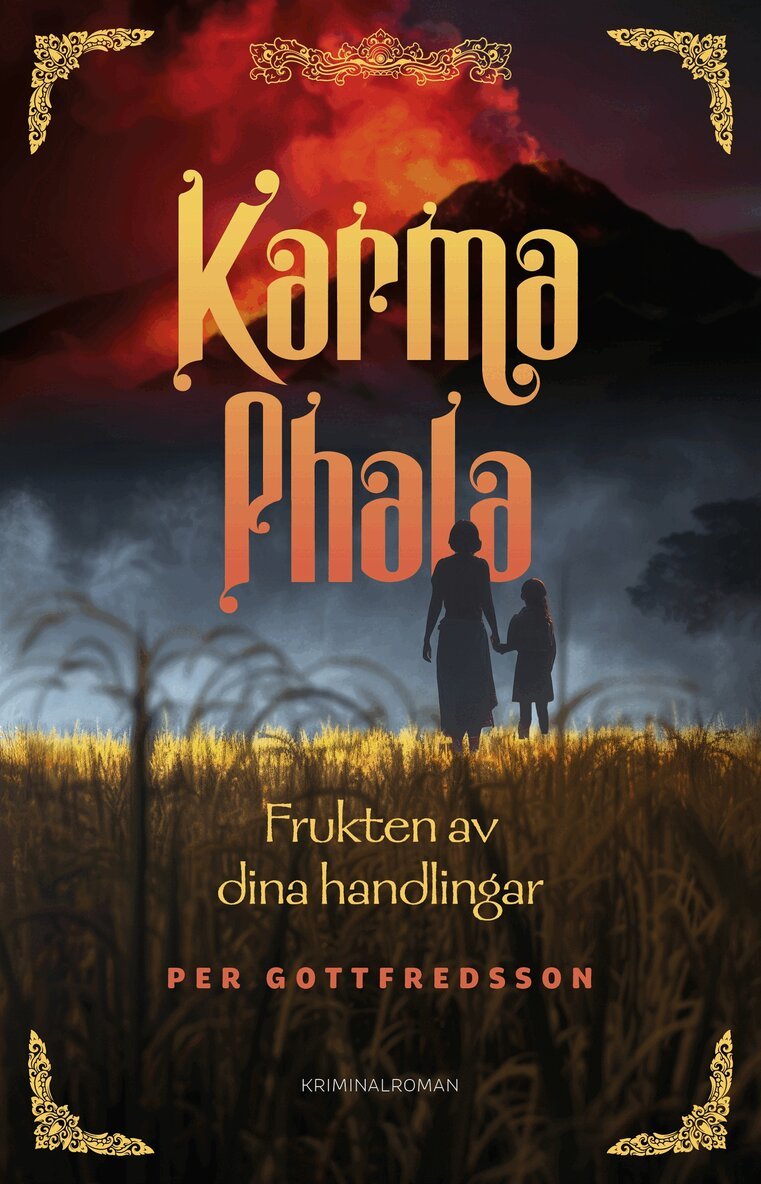 Per Gottfredsson - Karma Phala - Frukten av dina handlingar, E-bok. Tillgänglighet: Lägg i varukorg