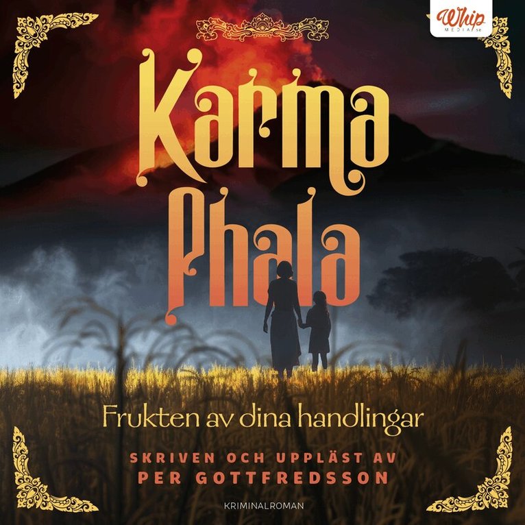 Per Gottfredsson - Karma Phala - Frukten av dina handlingar, Ljudbok. Tillgänglighet: Lägg i varukorg