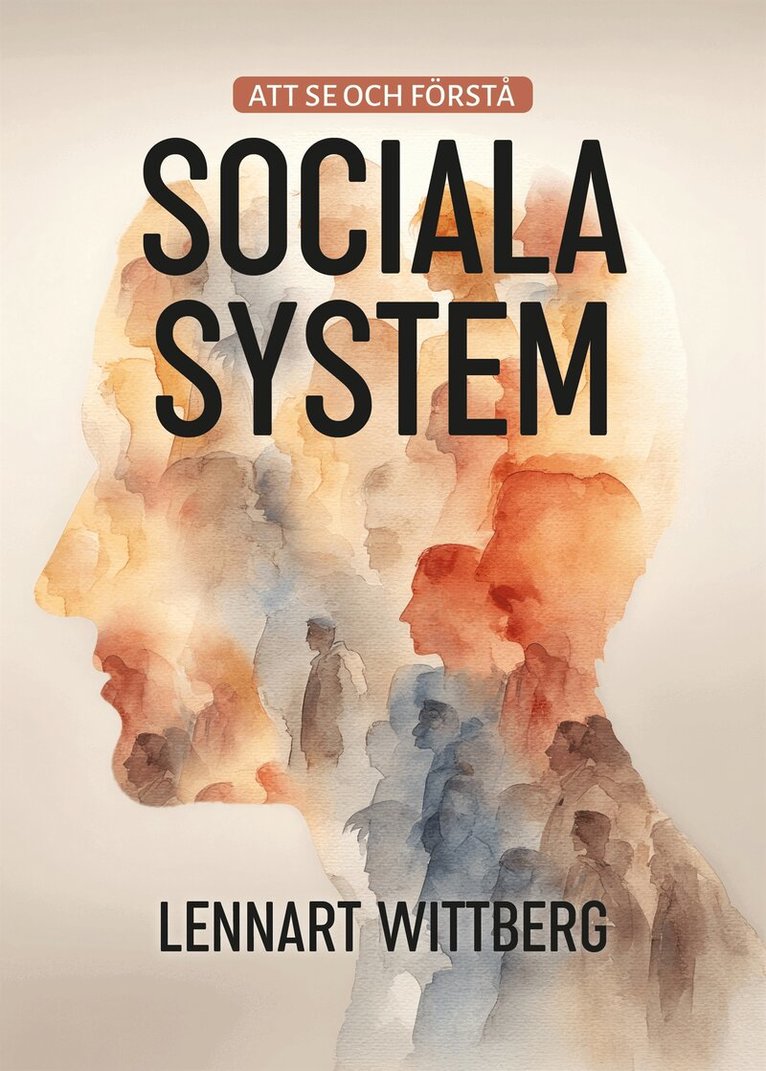Lennart Wittberg - Att se och förstå sociala system, E-bok