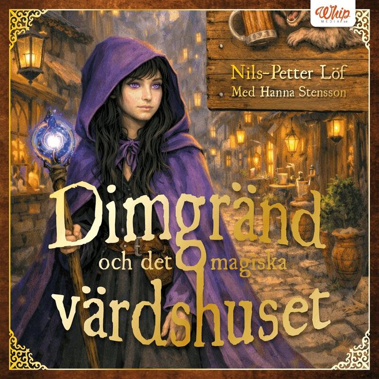 Nils-Petter Löf - Dimgränd och det magiska värdshuset, Ljudbok
